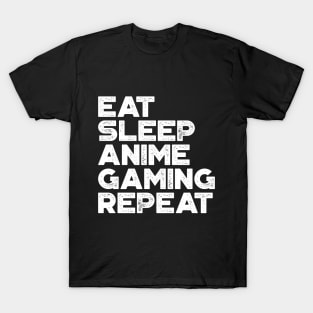 Eat Sleep Anime Gaming Repeat Funny Vintage Retro (White) T-Shirt